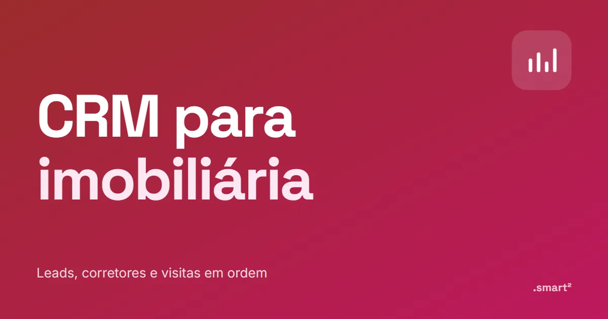 Capa do artigo: CRM para imobiliária: leads, corretores e visitas em ordem