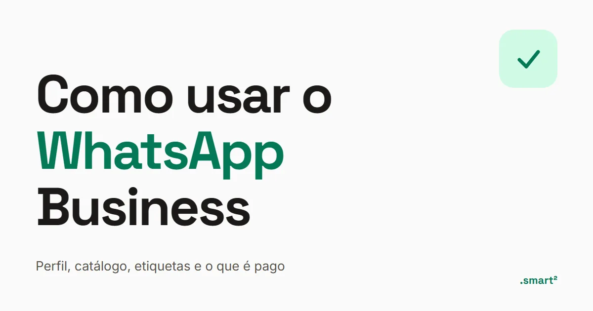 Capa do artigo: Como usar o WhatsApp Business: guia completo 2026